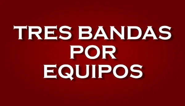 TRES BANDAS POR EQUIPOS