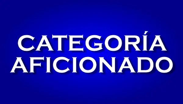 CATEGORÍA AFICIONADO